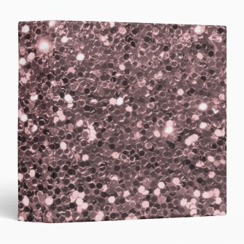 Rose Gold Faux Glitter Sparkles 3 Ring Binder by glamgoodies at Zazzle