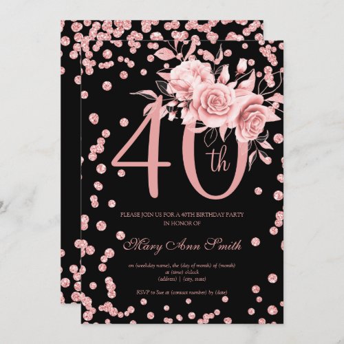 Rose Gold Floral  Confetti 40th Birthday Black  Invitation