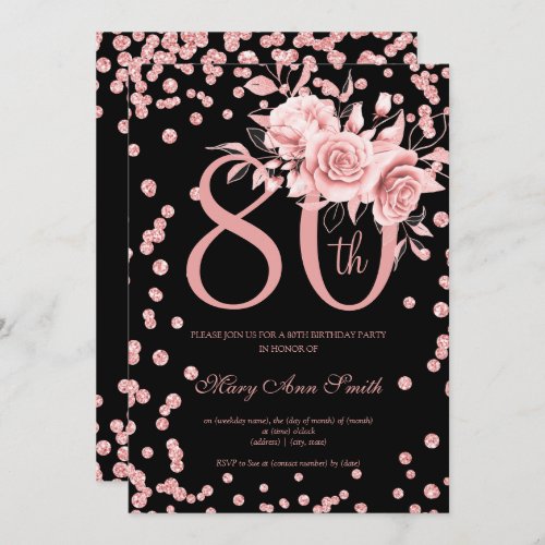 Rose Gold Floral  Confetti 80th Birthday Black  Invitation