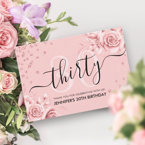Rose Gold Floral Glitter 30th Birthday Script Thank You Card