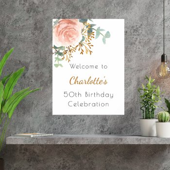 Rose Gold Floral Greenery Birthday Party Welcome Poster by Thunes at Zazzle