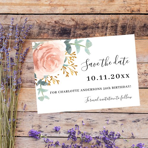 Rose gold florals greenery birthday Save the Date