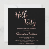 Rose Gold Foil Hello 40 Forty Birthday Party Invitation (Front)
