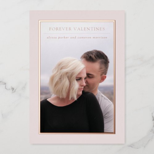 Rose Gold Forever Valentines Photo Save the Date Foil Invitation