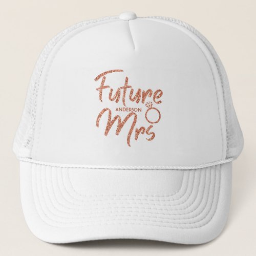 Rose Gold Future Mrs Bride Trucker Hat