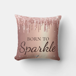 Rose Gold Glam Dripping Glitter Born To Sparkle Throw Pillow