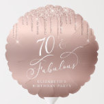 Rose Gold Glitter 70th Birthday Party Balloon<br><div class="desc">Chic custom balloon for your 70th birthday party. "70 & Fabulous" is written in an elegant white script on a rose gold background with rose gold faux glitter dripping from the top. Personalize with your name.</div>