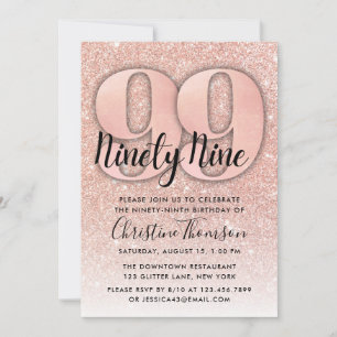 Rose Gold Glitter 99th Birthday Invitation