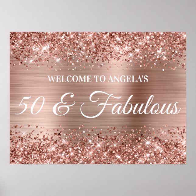 Rose Gold Glitter and Foil 50 & Fabulous Welcome Poster (Front)