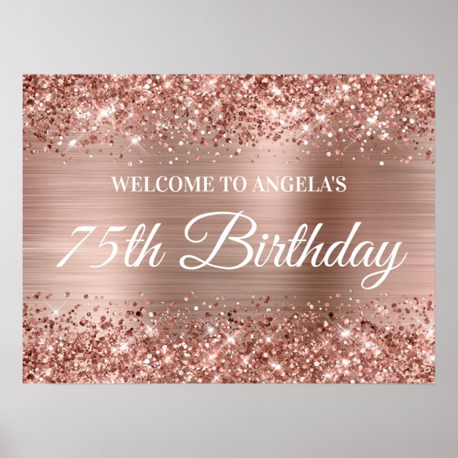 Rose Gold Glitter and Foil 75th Birthday Welcome Poster (Front)