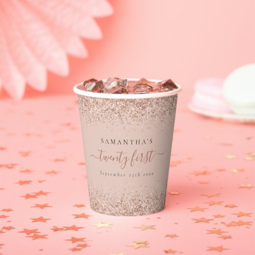 Rose Gold Glitter Borders Name Date Twenty First P Paper Cups