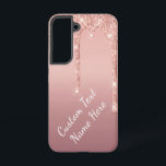 Rose Gold Glitter Custom Text Name Personalized Samsung Galaxy S22 Case<br><div class="desc">Samsung Galaxy Cases or iPhone Cases with Custom Text Rose Gold Blush Glitter Sparkle Drips Pink Wedding or Party Supplies / Gift - Add Your Unique Text / Name or Remove Text - Make Your Special Phone Cases Gift - Resize and move or remove and add text / elements with...</div>