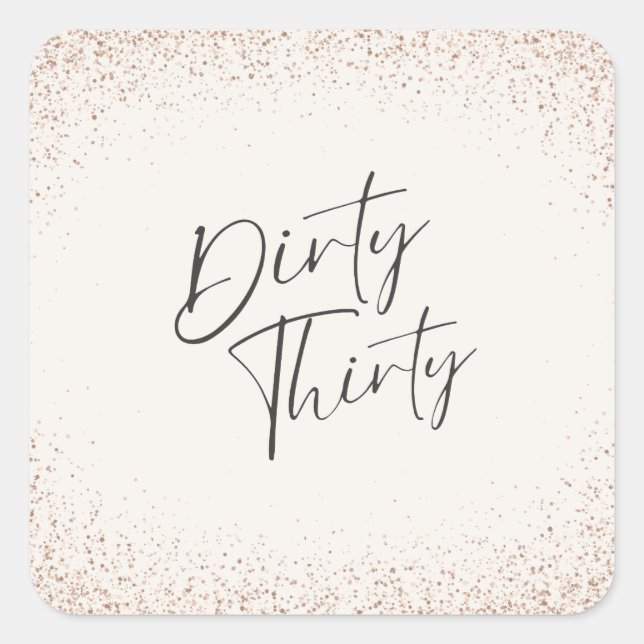 Rose Gold Glitter Dirty Thirty Birthday Sticker (Front)