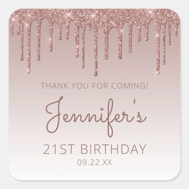 Rose Gold Glitter Drip 21st Birthday Thank You Square Sticker (Front)