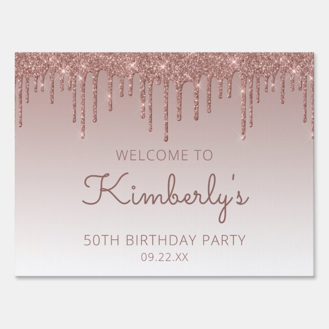 Rose Gold Glitter Drip 50th Birthday Yard Sign (Front)
