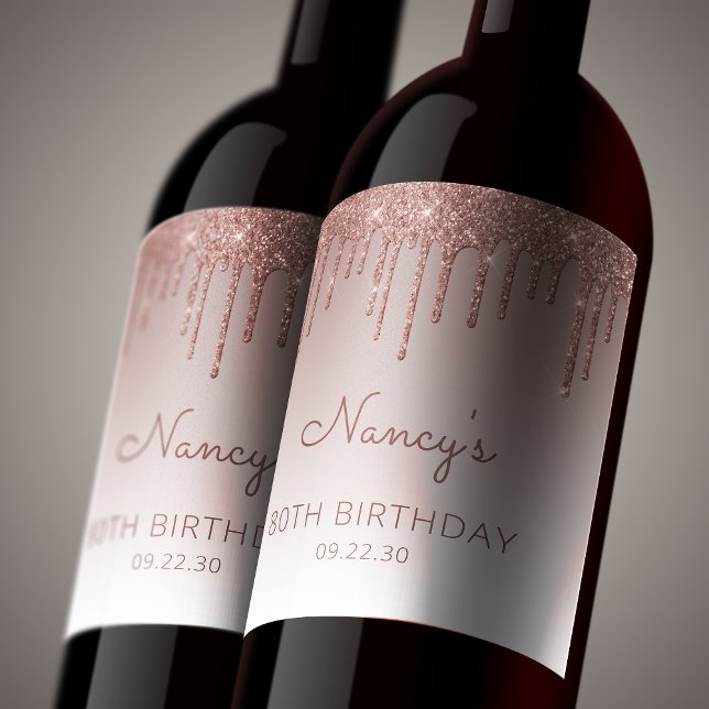 Rose Gold Glitter Drip 80th Birthday Party Wine Label (Creator Uploaded)