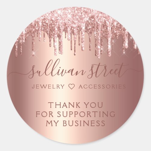 Rose Gold Glitter Drip Small Business Thank You Classic Round Sticker