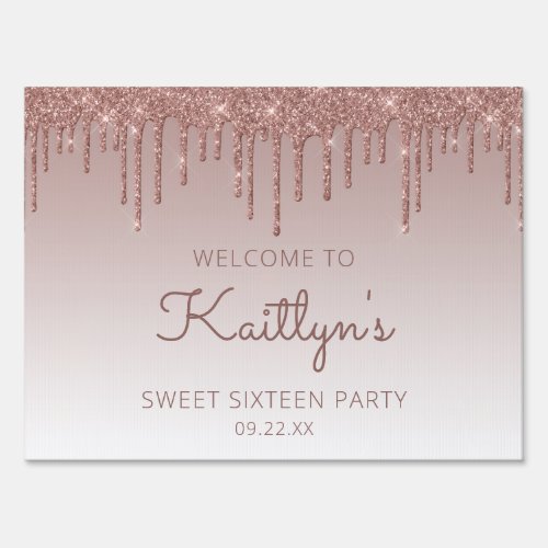 Rose Gold Glitter Drip Sweet 16 Birthday Party Sign