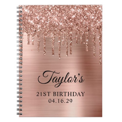 Rose Gold Glitter Drips 21st Birthday Guest Notebook