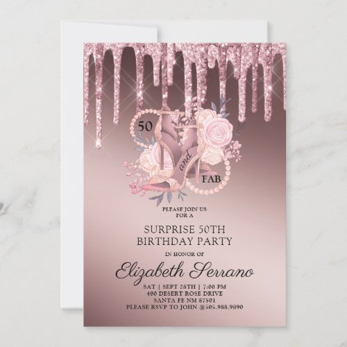Rose Gold Glitter Drips 50 And Fab Birthday Invitation