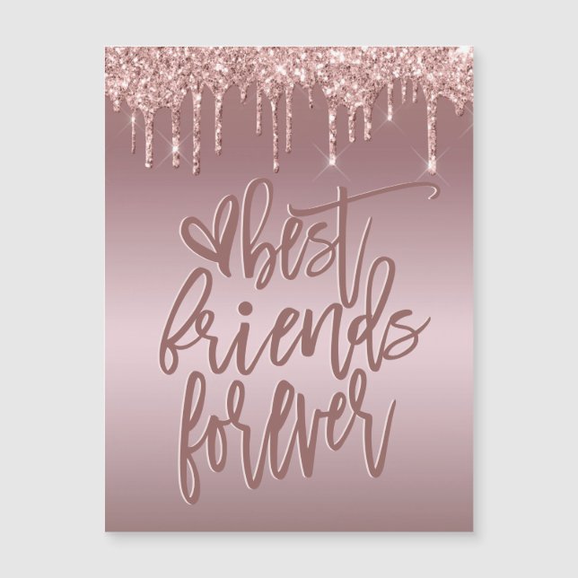 Rose Gold Glitter Drips Best Friends Forever (Front)