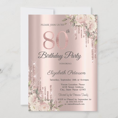 Rose Gold Glitter Drips Boho Roses 80th Birthday  Invitation