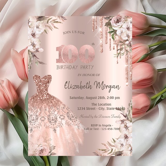 Rose Gold Glitter Drips Dress Floral 100th  Invitation (Creator Uploaded)