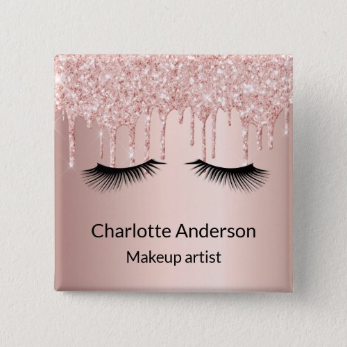 Rose gold glitter drips makeup artist name tag button