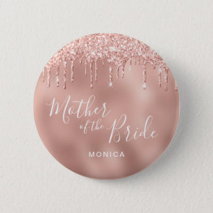Rose gold glitter drips mother of the bride button
