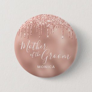 Rose gold glitter drips mother of the groom button