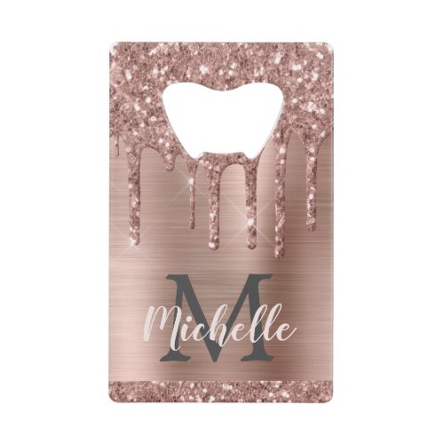 Rose Gold Glitter Drips on Pink Metal Name Credit Card Bottle Opener