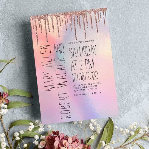 Rose Gold Glitter Drips Pink Holographic Wedding Invitation