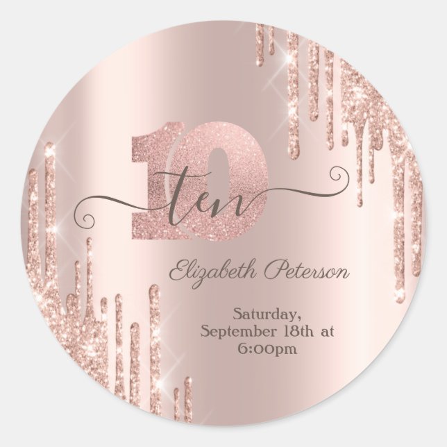 Rose Gold Glitter Drips Rose Gold 10th Birthday  Classic Round Sticker (Front)