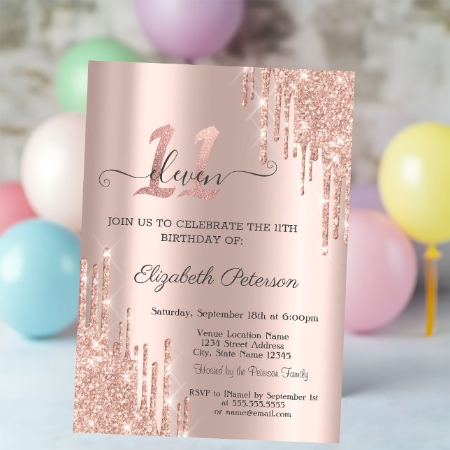 Rose Gold Glitter Drips Rose Gold 11th Birthday  Invitation (Creator Uploaded)