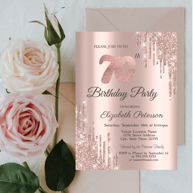 Rose Gold Glitter Drips Rose Gold 70th Birthday Invitation | Zazzle