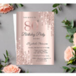 Rose Gold Glitter Drips Rose Gold 80th Birthday   Invitation<br><div class="desc">A modern,  chic,  and glamorous with rose gold glitter drips on a rose gold background.</div>