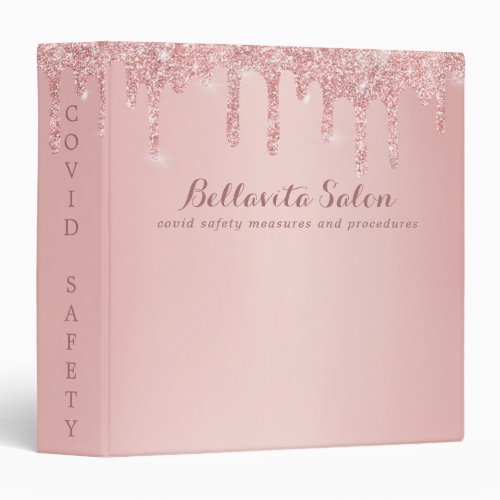 Rose Gold Glitter Drips Salon Covid Safety 3 Ring Binder