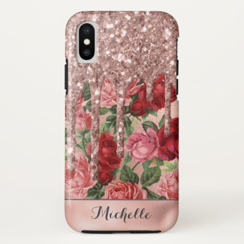Rose Gold Glitter Drips Vintage Rose Floral Name iPhone X Case