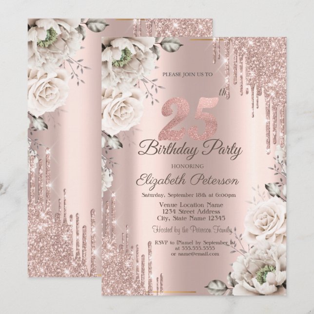 Rose Gold,Glitter Drips,White Flowers 25th Invitation (Front/Back)