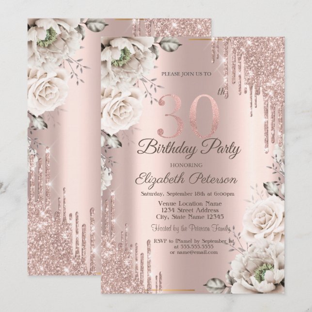 Rose Gold,Glitter Drips,White Flowers 30th Invitation (Front/Back)