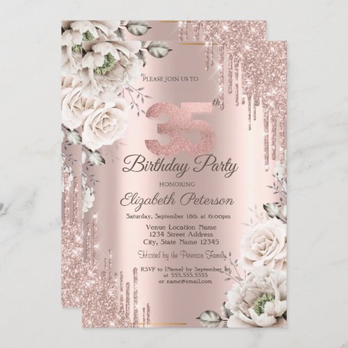 Rose GoldGlitter DripsWhite Flowers 35th Invitation