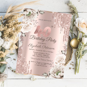 Rose Gold,Glitter Drips,White Flowers 40th Invitation