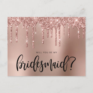 Rose gold glitter drips will you be my bridesmaid invitation postcard