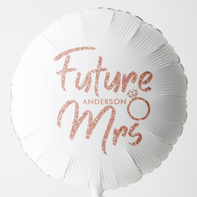 Rose Gold Glitter Future Mrs Balloon (Front)