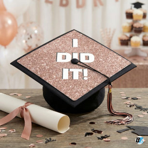 Rose Gold Glitter I Did It Typography Graduation Cap Topper