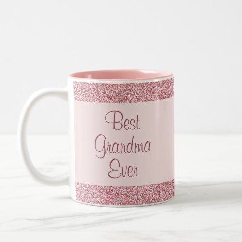 Rose Gold Glitter Look Cute Best Grandma Ever Two_Tone Coffee Mug
