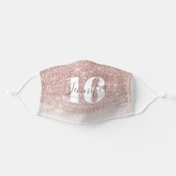 Rose Gold Glitter Name Sweet 16 Birthday Adult Cloth Face Mask by epclarke at Zazzle