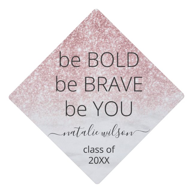 Rose Gold Glitter Ombre Be You Graduation Cap Topper (Front)