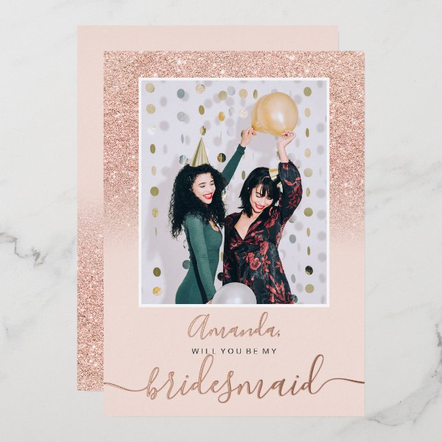Rose gold glitter pink ombre photo my bridesmaid foil invitation (Front/Back)