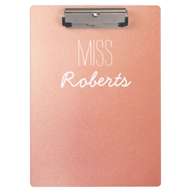 Rose Gold Glitter Teacher Customizable Clipboard (Front)